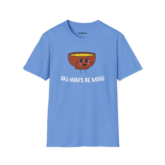 Dal-ways Be Mine T-Shirt - Unisex Softstyle